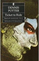 Cover for Dennis Potter · Ticket to Ride (Paperback Book) [Main edition] (1987)