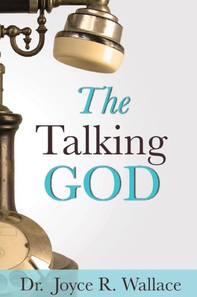 Cover for Dr Joyce R Wallace · The Talking God (Paperback Book) (2019)