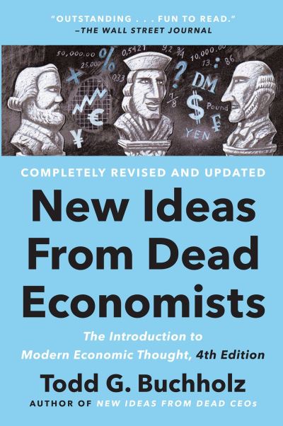 Cover for Todd G. Buchholz · New Ideas From Dead Economists: The Introduction to Modern Economic Thought, 4th Edition (Taschenbuch) (2021)