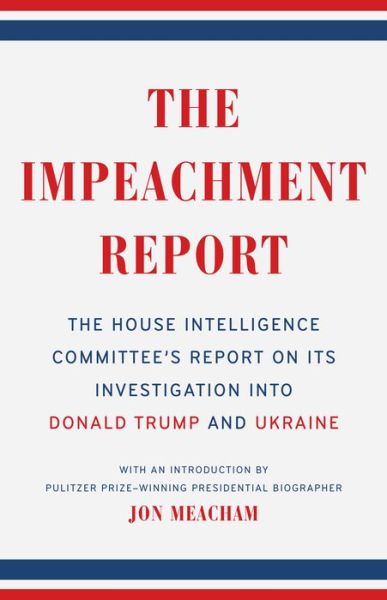 Cover for House Intelligence Committee · The Impeachment Report: The House Intelligence Committee's Report on Its Investigation into Donald Trump and Ukraine (Paperback Book) (2019)