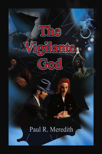 Cover for Paul Meredith · The Vigilante God (Paperback Book) (2002)