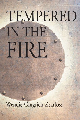 Cover for Wendie Zearfoss · Tempered in the Fire (Paperback Book) (2004)