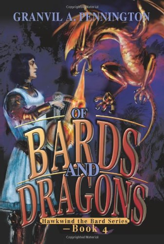 Cover for Granvil Pennington · Of Bards and Dragons: Hawkwind the Bard Series - Book 4 (Paperback Book) (2004)