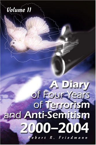 Cover for Robert Friedmann · A Diary of Four Years of Terrorism and Anti-semitism: 2000-2004, Volume 2 (Paperback Book) (2005)