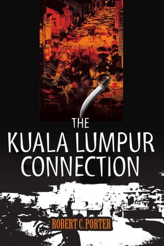 The Kuala Lumpur Connection - Robert Porter - Książki - iUniverse, Inc. - 9780595374540 - 27 lutego 2006