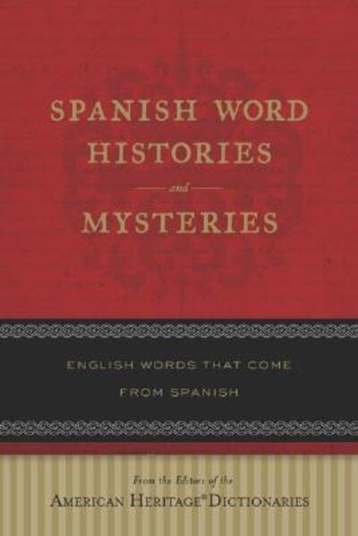 Cover for American Heritage Dictionaries · Spanish Word Histories and Mysteries (Pocketbok) (2007)
