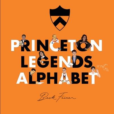 Cover for Beck Feiner · Princeton Legends Alphabet (Gebundenes Buch) (2024)