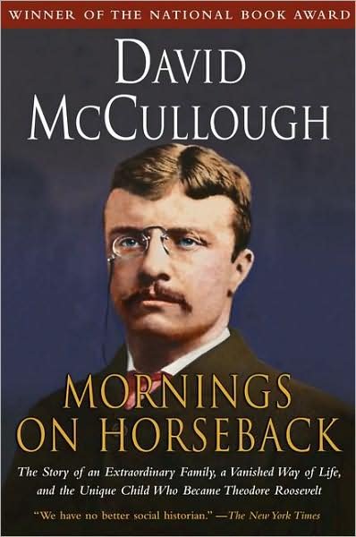 Mornings on Horseback - David McCullough - Kirjat - Simon & Schuster - 9780671447540 - keskiviikko 12. toukokuuta 1982