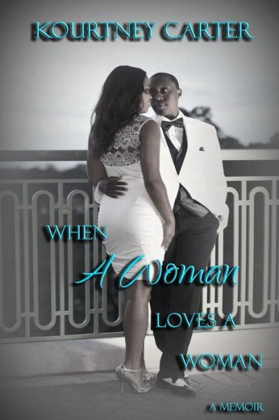 Cover for Kourtney Carter · When a Woman Loves a Woman (Paperback Book) (2014)