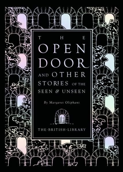 Cover for Margaret Oliphant · The Open Door: and Other Stories of the Seen and Unseen (Hardcover Book) (2021)