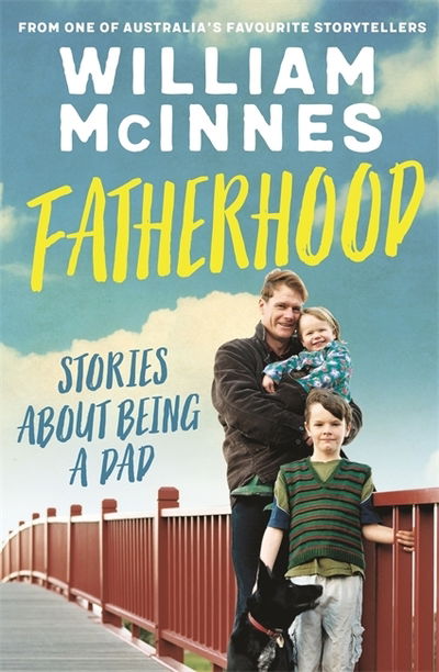 Cover for William McInnes · Fatherhood: Stories about being a dad (Paperback Book) (2018)