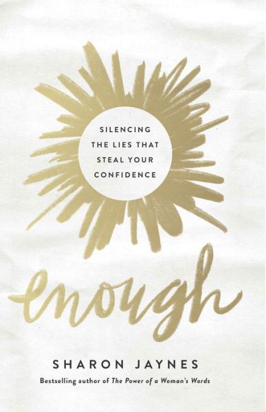 Cover for Sharon Jaynes · Enough: Silencing the Lies That Steal Your Confidence (Taschenbuch) (2018)