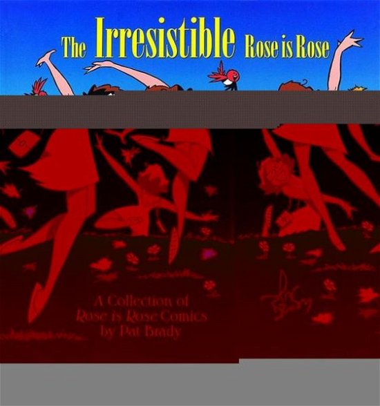 Cover for Pat Brady · The Irresistible Rose is Rose (Pocketbok) [Original edition] (2000)