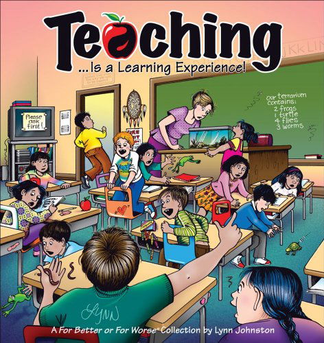 Cover for Lynn Johnston · Teaching... is a Learning Experience!: a for Better or for Worse Collection (For Better or for Worse Collections) (Paperback Book) (2007)