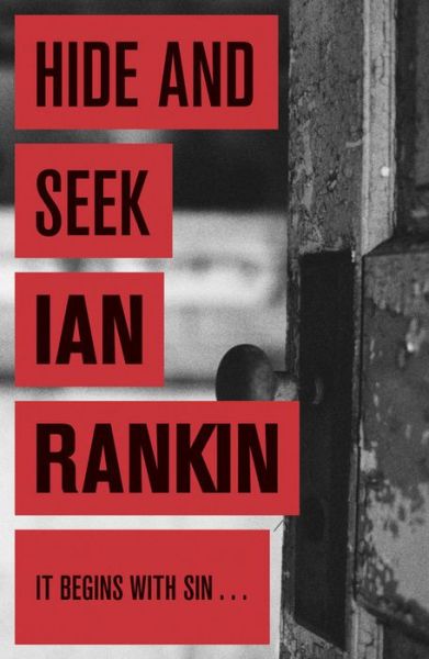 Cover for Ian Rankin · Hide And Seek: The #1 bestselling series that inspired BBC One’s REBUS - A Rebus Novel (Pocketbok) (2011)