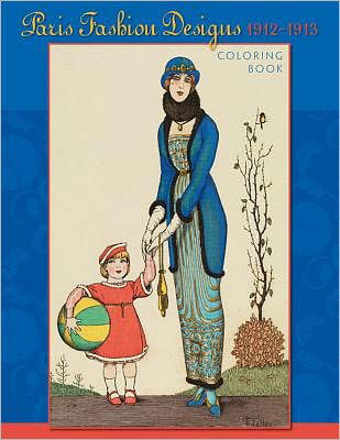 Paris Fashion Design 1912-1913 Colouring Book - Pomegranate - Books - Pomegranate Communications Inc,US - 9780764961540 - January 10, 2012