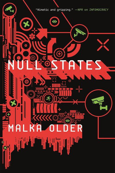 Null States: Book Two of the Centenal Cycle - Malka Older - Books - Tor.Com - 9780765399540 - August 7, 2018