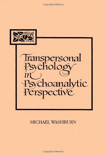 Cover for Michael Washburn · Transpersonal Psychology in Psychoanalytic Perspective (Suny Series in the Philosophy of Psychology) (Suny Series, Philosophy of Psychology) (Paperback Book) (1994)