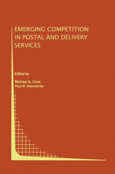 Cover for Michael a Crew · Emerging Competition in Postal and Delivery Services - Topics in Regulatory Economics and Policy (Gebundenes Buch) [1999 edition] (1999)