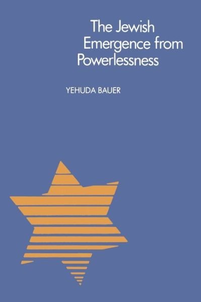 Cover for Yehuda Bauer · The Jewish emergence from powerlessness (Bog) (1979)