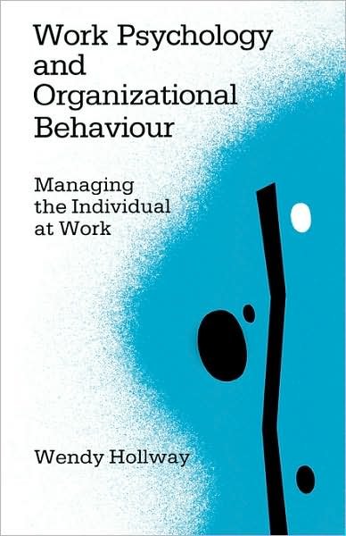 Cover for Wendy Hollway · Work Psychology and Organizational Behaviour: Managing the Individual at Work (Paperback Book) (1991)