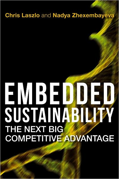 Cover for Chris Laszlo · Embedded Sustainability: The Next Big Competitive Advantage (Hardcover Book) (2011)