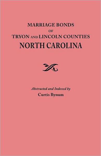 Cover for Curtis Bynum · Marriage Bonds of Tryon and Lincoln Counties, North Carolina (Paperback Book) (2012)