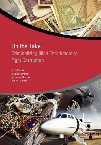 Cover for Tammar Berger · On the Take: Criminalizing Illicit Enrichment to Fight Corruption (Star Initiative) (Paperback Book) (2012)