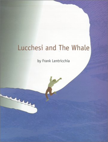 Cover for Frank Lentricchia · Lucchesi and The Whale - Post-Contemporary Interventions (Hardcover Book) [First edition] (2000)