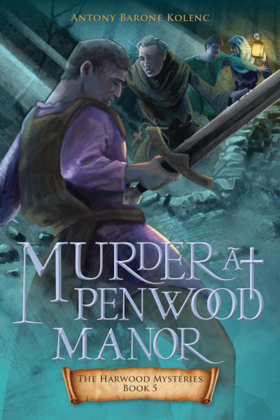 Cover for Antony Barone Kolenc · Murder at Penwood Manor (Paperback Book) (2023)