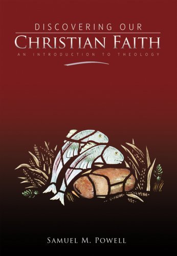 Cover for Samuel M. Powell · Discovering Our Christian Faith: an Introduction to Theology (Gebundenes Buch) (2008)