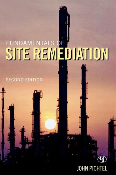 Cover for John Pichtel · Fundamentals of Site Remediation: for Metal- and  Hydrocarbon-Contaminated Soils (Paperback Book) [Second edition] (2007)
