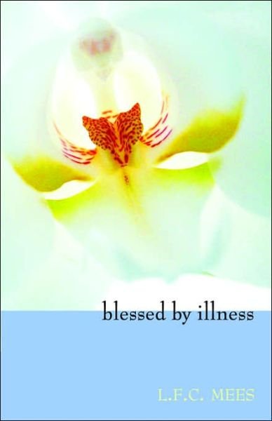 Cover for L. F. C. Mees · Blessed by Illness (Pocketbok) (1983)