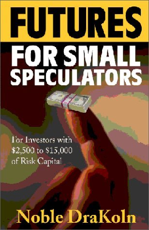 Cover for Noble Drakoln · Futures for Small Speculators (Paperback Book) (2002)
