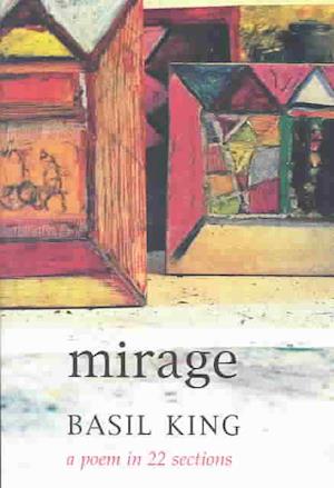 Mirage - Basil King - Kirjat - Marsh Hawk Press - 9780972478540 - 2003