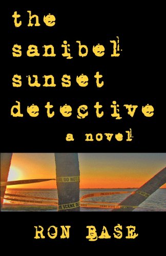 Cover for Ron Base · The Sanibel Sunset Detective (Paperback Book) (2010)