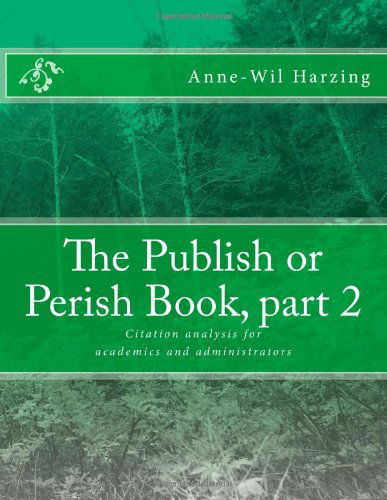 Cover for Anne-wil Harzing · The Publish or Perish Book, Part 2: Citation Analysis for Academics and Administrators (Taschenbuch) (2011)