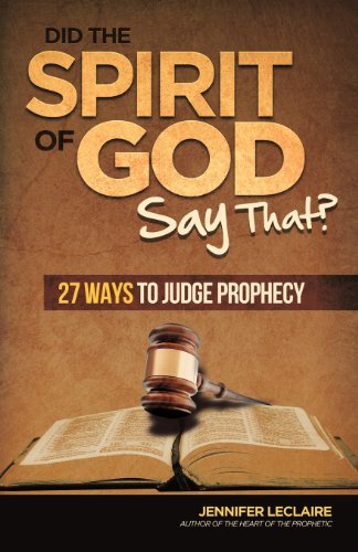 Did the Spirit of God Say That? - Jennifer LeClaire - Books - Revelation Media Networks - 9780981979540 - November 15, 2011