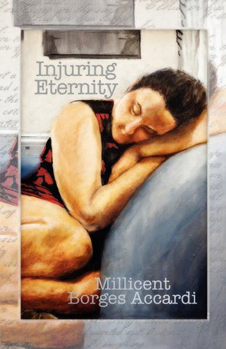 Cover for Millicent Borges Accardi · Injuring Eternity (Paperback Book) (2010)