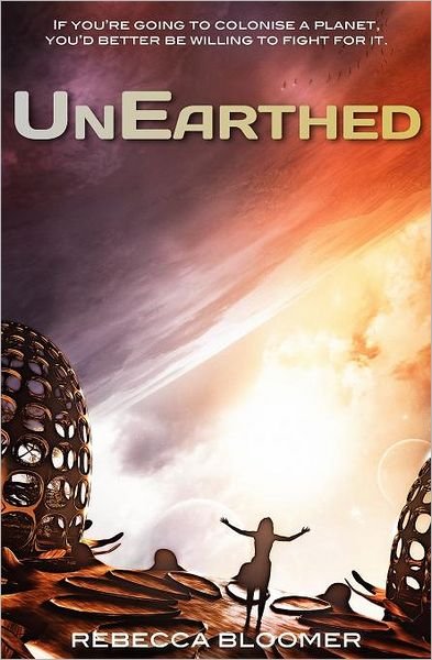 Cover for Rebecca Bloomer · Unearthed (Pocketbok) (2012)