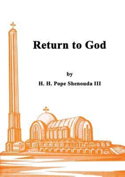 Cover for III H H Pope Shenouda · Return to God (Paperback Book) (2016)