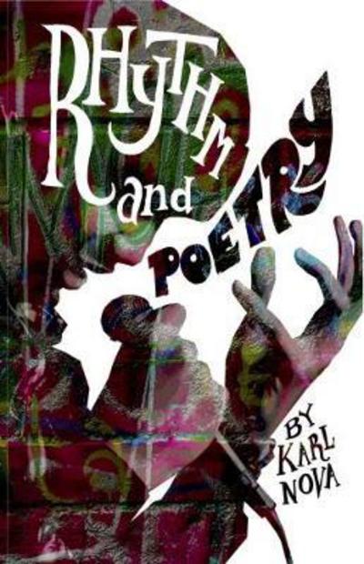 Rhythm and Poetry - Karl Nova - Książki - Caboodle Books Limited - 9780995488540 - 27 października 2017