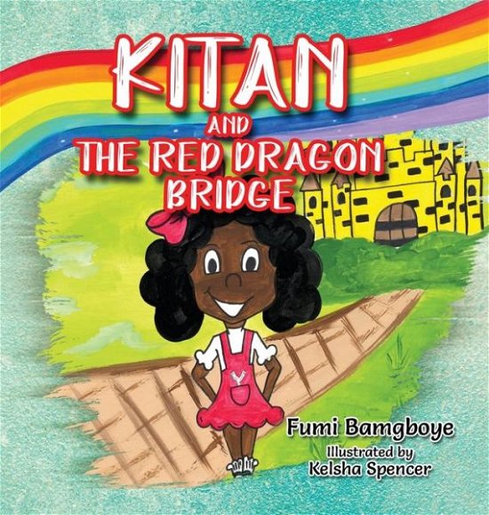 Cover for Fumi Bamgboye · Kitan and The Red Dragon Bridge (Hardcover bog) (2020)