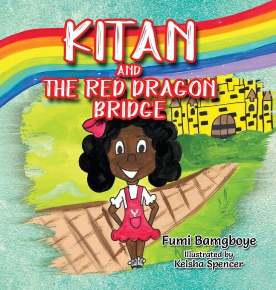 Cover for Fumi Bamgboye · Kitan and The Red Dragon Bridge (Hardcover Book) (2020)