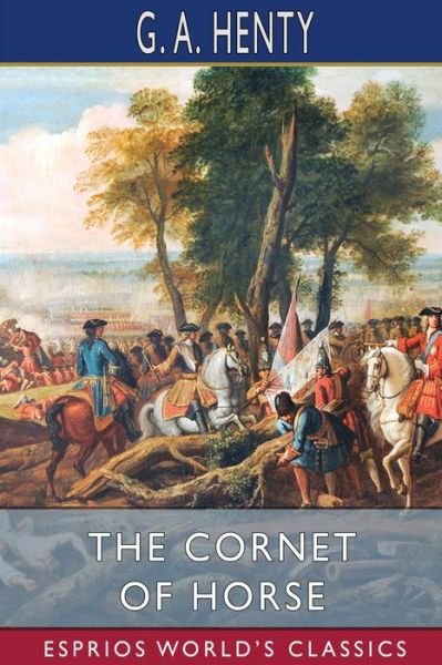 Cover for G a Henty · The Cornet of Horse (Esprios Classics) (Pocketbok) (2024)