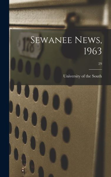 Sewanee News, 1963; 29 - University of the South - Books - Hassell Street Press - 9781013370540 - September 9, 2021