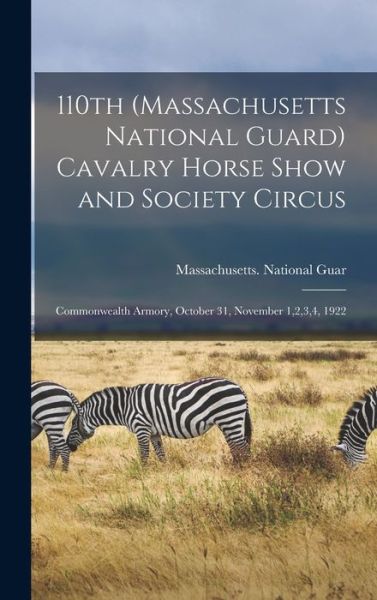 Cover for Massachusetts National Guard 110th · 110th (Massachusetts National Guard) Cavalry Horse Show and Society Circus (Hardcover Book) (2021)