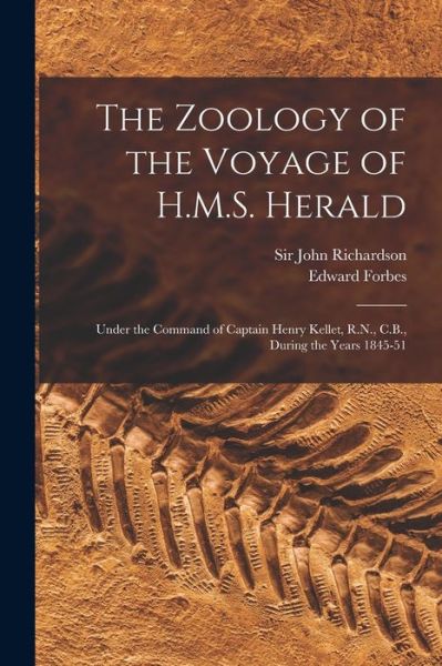 Cover for Edward 1815-1854 Forbes · The Zoology of the Voyage of H.M.S. Herald [microform]: Under the Command of Captain Henry Kellet, R.N., C.B., During the Years 1845-51 (Paperback Book) (2021)