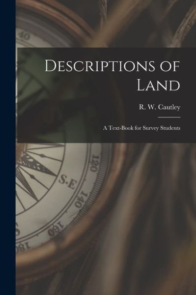 Cover for R W (Richard William) 187 Cautley · Descriptions of Land [microform] (Pocketbok) (2021)