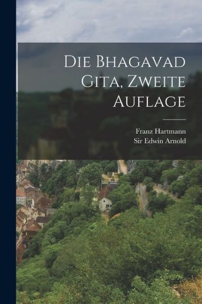 Cover for Franz Hartmann · Die Bhagavad Gita, Zweite Auflage (Book) (2022)